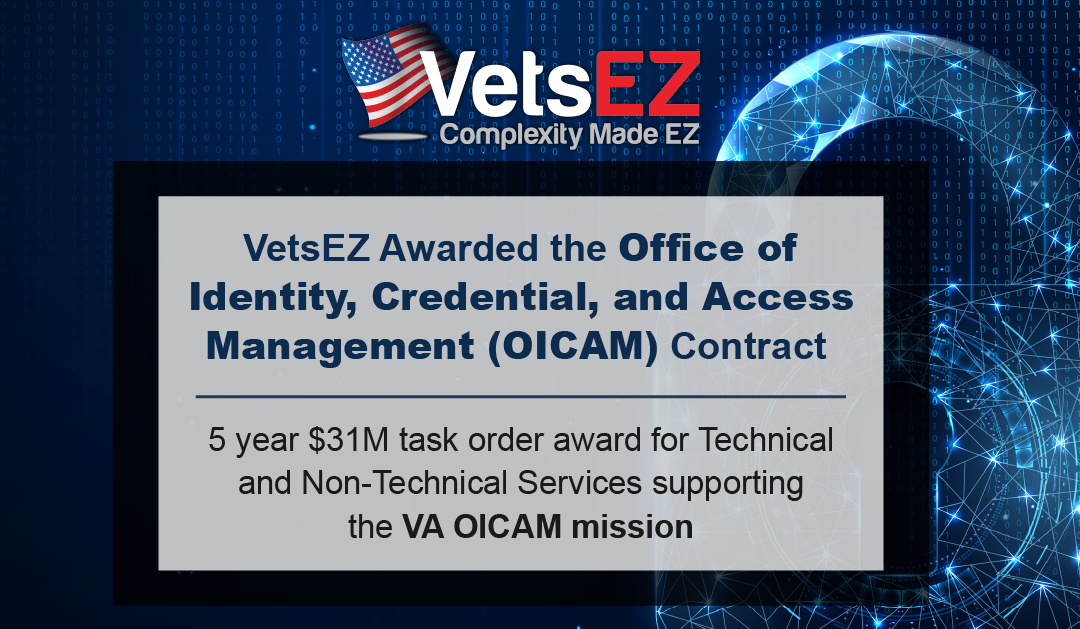 VetsEZ Awarded VA Contract for the Office of Identity, Credential, and Access Management (OICAM)