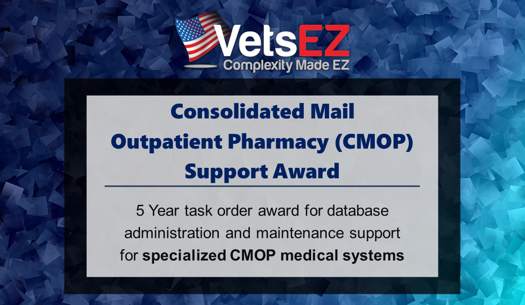 VetsEZ Awarded VA Contract for Consolidated Mail Outpatient Pharmacy (CMOP) Support